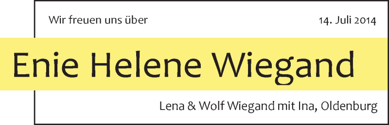 Anzeige für Enie Helene Wiegand vom 02.08.2014 aus Nordwest-Zeitung